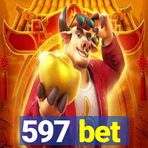 597 bet